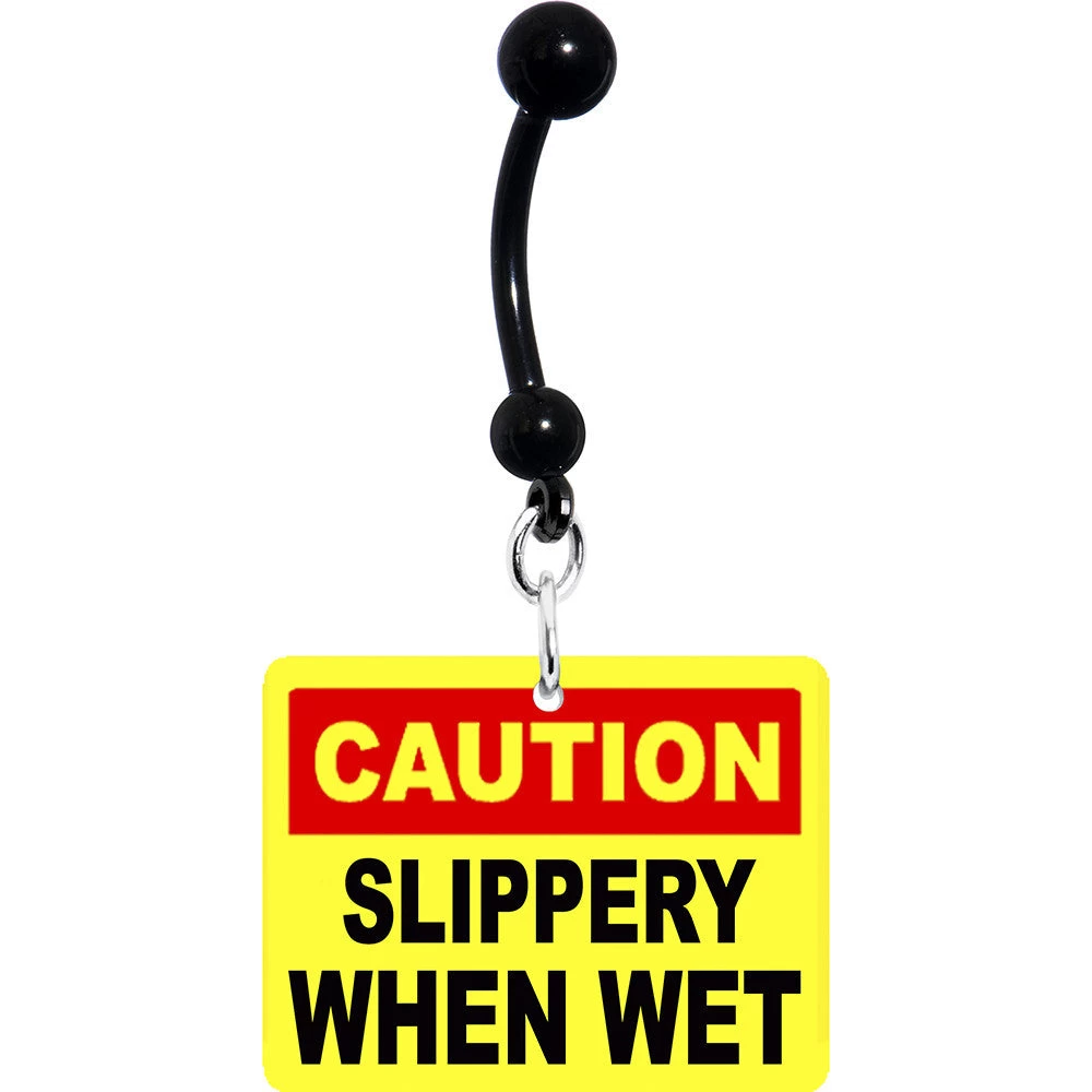 Caution Slippery When Wet Warning Sign Belly Ring 1 Caution Slippery When Wet Warning Sign Belly Ring